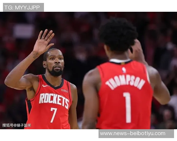 姚明称杜兰特加盟火箭为球队注入强心剂新赛季充满期待与看点 姚明称杜兰特加盟火箭为球队注入强心剂新赛季充满期待与看点